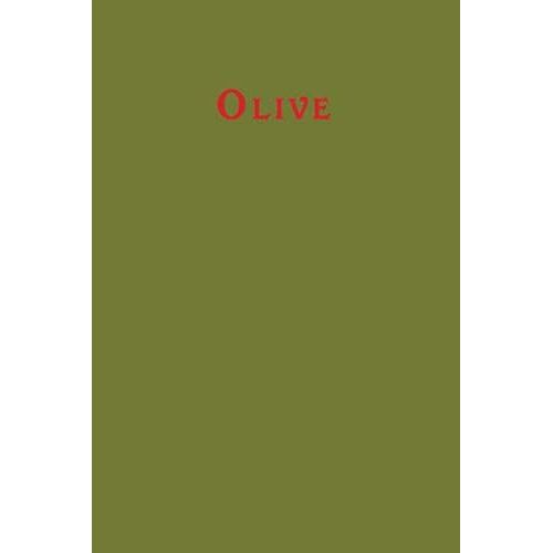 Olive: Lined Blank Notebook Journal 6x9" 120 Pages | This Book Is Inspired By The Colors Of The World Find Your Colour
