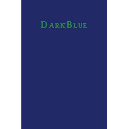 Darkblue: Lined Blank Notebook Journal 6x9" 120 Pages | This Book Is Inspired By The Colors Of The World Find Your Colour
