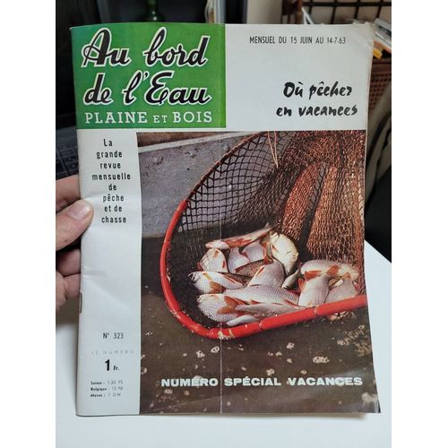 Au Bord De L Eau - Plaine Et Bois N° 323 - La Pêche A La Longue Coulée Par Halcyon, Pêche A La Loubine Sur La Cote Vendéenne De Sion Par Le Dr Tixier, Saint Etienne De Fursac, Un Joli Coin De Vacances(...)