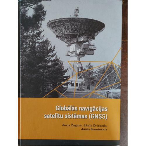Globalas Navigacijas Satelitu Sistemas, Juris Zagars, Janis Zvirgzds, Janis Kaminskis