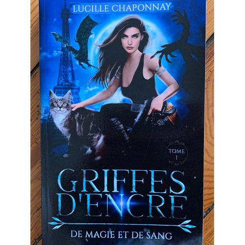 Griffes D’Encre : Tome 1 : De Magie Et De Sang 
