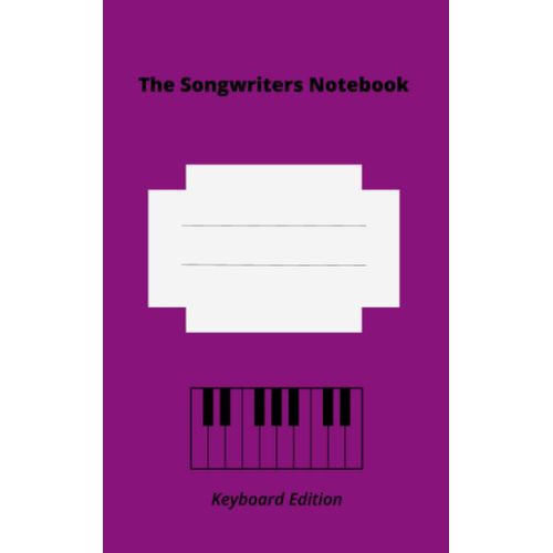 The Songwriters Notebook: Keyboard Edition