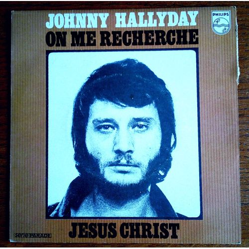 Johnny Hallyday On Me Recherche / Jésus Christ 45t