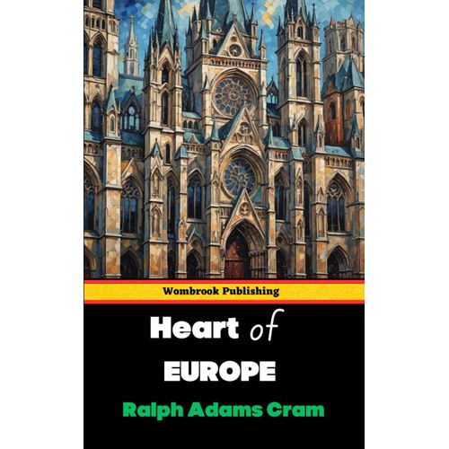 Heart Of Europe: A Historical And Cultural Exploration Of Central Europe