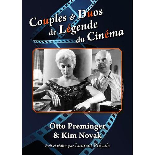 Couples Et Duos De Légende Du Cinéma : Otto Preminger Et Kim Novak