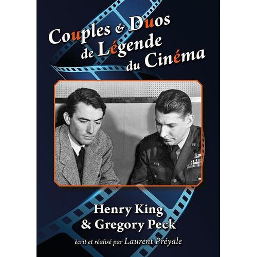 Couples Et Duos De Légende Du Cinéma : Henry King Et Gregory Peck