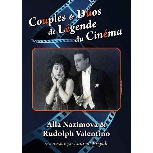 Couples Et Duos De Légende Du Cinéma : Alla Nazimova Et Rudolph Valentino