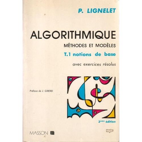 Algorithmique, Methodes Et Modeles - Tome 1, Notions De Base, 3ème Édition