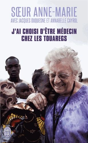 J'ai Choisi D'être Médecin Chez Les Touaregs