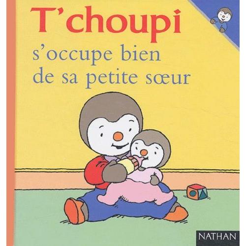 T'choupi S'occupe Bien De Sa Petite Soeur