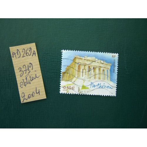 Ad 269 A // Timbre Oblitéré France 2004 *N° 3719 " Grèce Le Parthénon À Athènes"