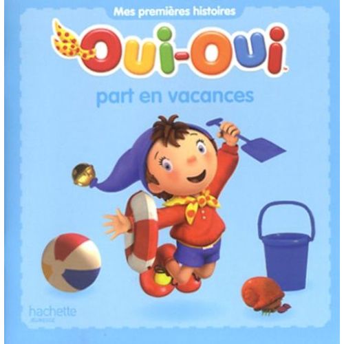 Oui-Oui - Oui-Oui Part En Vacances