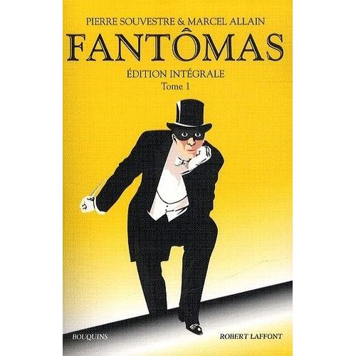 Fantômas Édition Intégrale - Tome 1