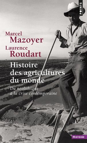 Histoire Des Agricultures Du Monde - Du Neolithique A La Crise Contemporaine