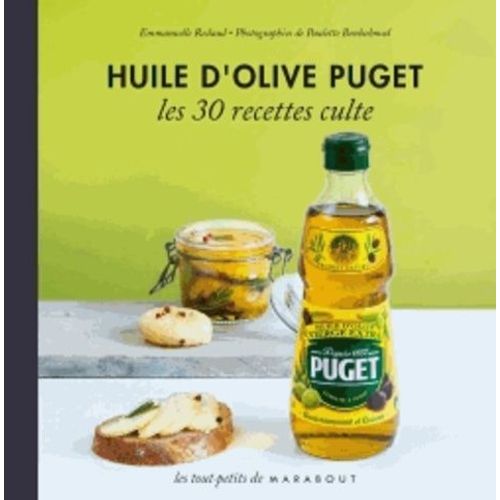 Huile D'olive Puget - Les 30 Recettes Culte