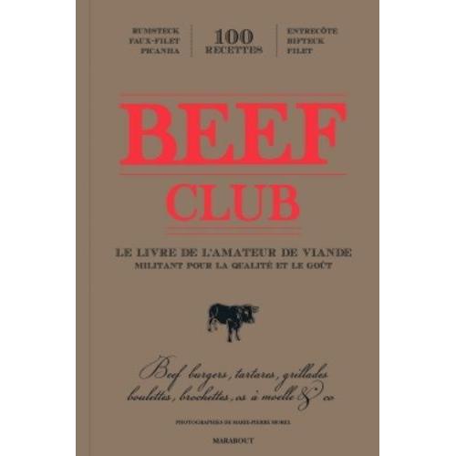 Beef Club - Le Livre De L'amateur De Viande