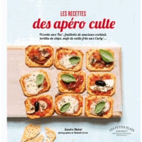 Les Apéros Des Biscuits Culte - Feuilletés De Saucisses Cocktail, Sucettes Bretzel Fromage, Tortilla De Chips