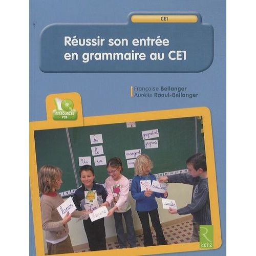 Réussir Son Entrée En Grammaire Au Ce1 - (1 Cd-Rom)