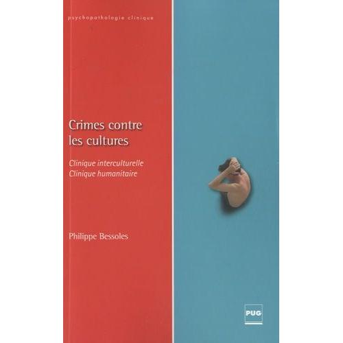 Crimes Contre Les Cultures - Clinique Interculturelle, Clinique Humanitaire