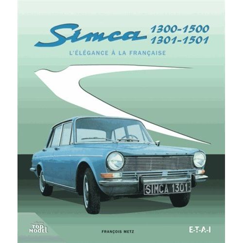 Simca 1300-1500 / 1301-1501 - L'élégance À La Française