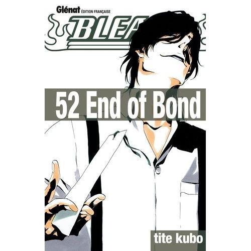 Bleach - Tome 52 : End Of Bond