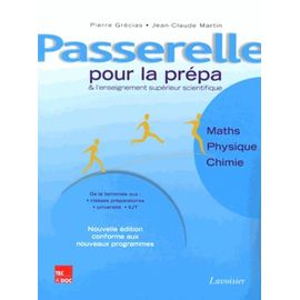 Passerelle Pour La Prépa Et L'enseignement Supérieur Scientifique - Mathématiques, Physique, Chimie