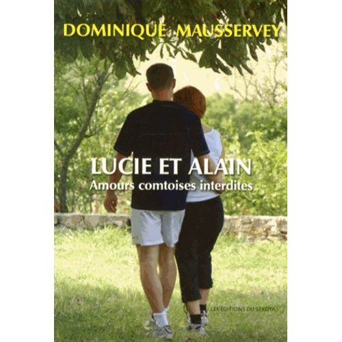 Lucie Et Alain - Amours Comtoises Interdites