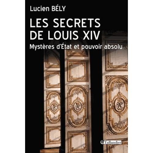 Les Secrets De Louis Xiv