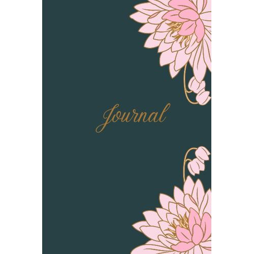 Journal: 6x9 Water Lily Journal - Live Your Potential 120 Pages