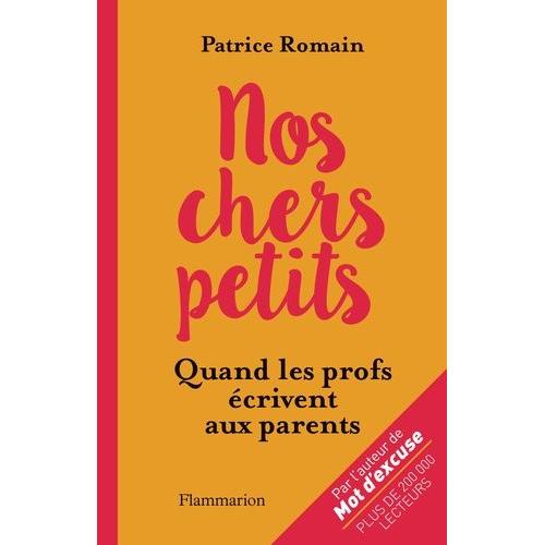 Nos Chers Petits - Quand Les Profs Écrivent Aux Parents