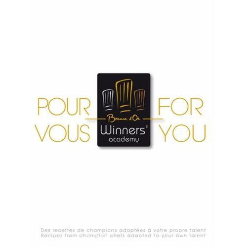 Pour Vous Bocuse D'or Winner's Academy - Des Recettes De Champions Adaptées À Votre Propre Talent