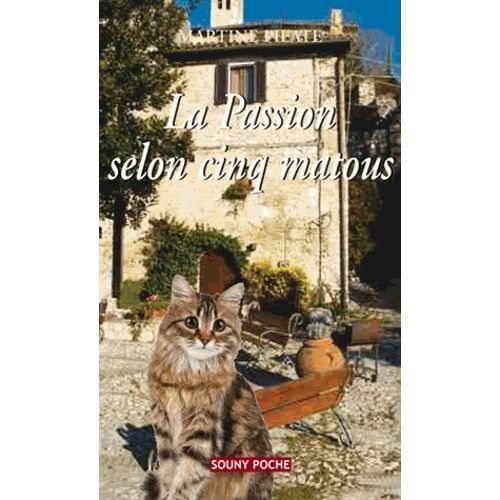 La Passion Selon Cinq Matous
