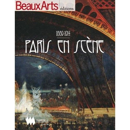 Paris En Scène 1889-1914
