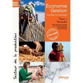 Economie-Gestion 2e Tous Bac Pro Industriels - Tome 1