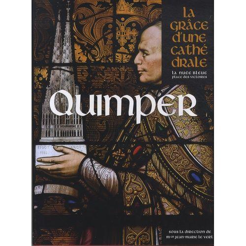 Quimper - La Grâce D'une Cathédrale