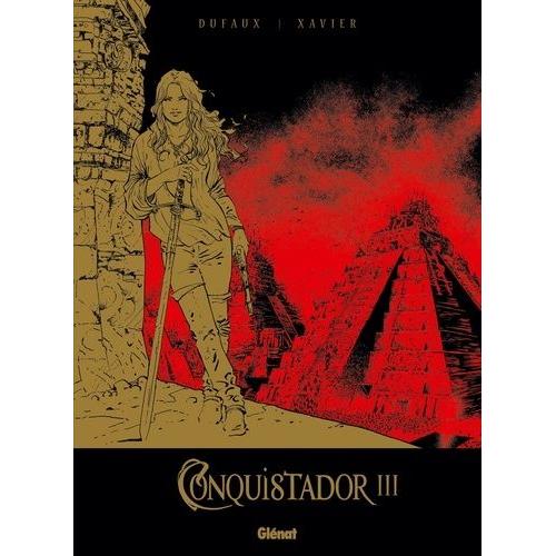 Conquistador Tome 3 - Tirage De Tête