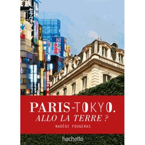 Paris-Tokyo - Allo La Terre ?