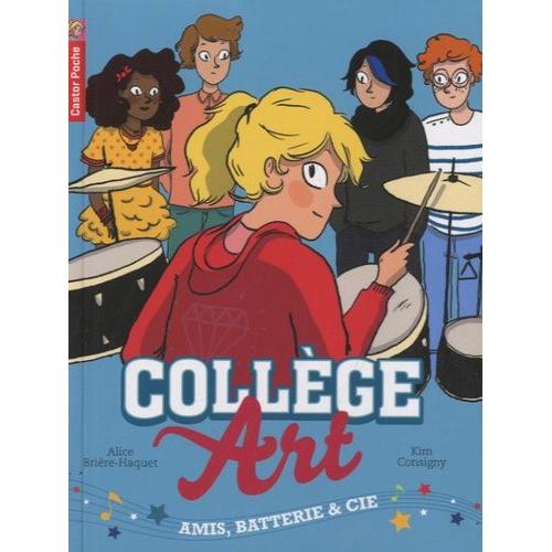 Collège Art Tome 1 - Amis, Batterie & Cie