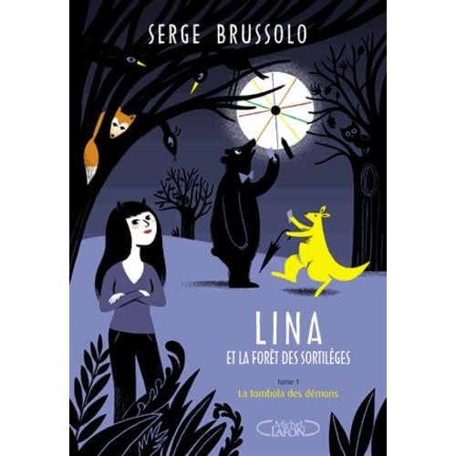 Lina Et La Forêt Des Sortilèges Tome 1 - La Tombola Des Démons