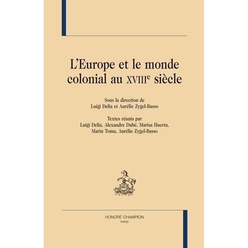 L'europe Et Le Monde Colonial Au Xviiie Siècle