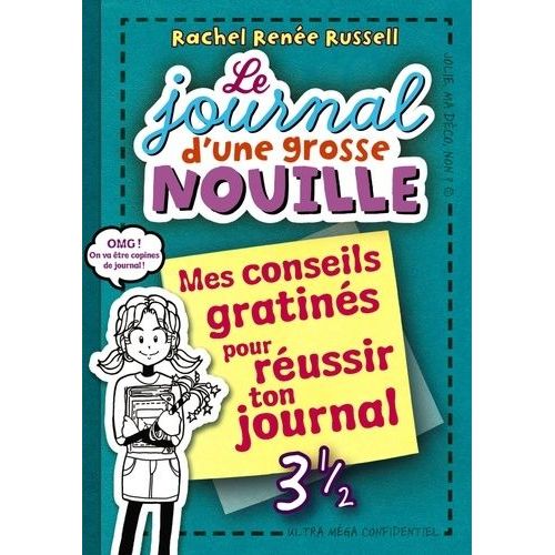 Le Journal D'une Grosse Nouille - Mes Conseils Gratinés Pour Réussir Ton Journal