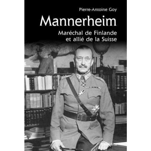Mannerheim - Maréchal De Finlande Et Allié De La Suisse