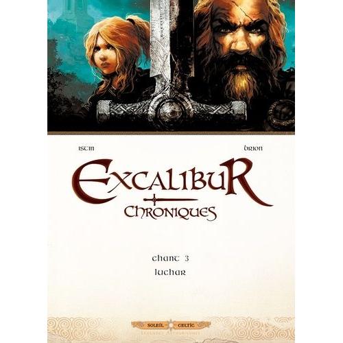 Excalibur Chroniques Tome 3 - Luchar