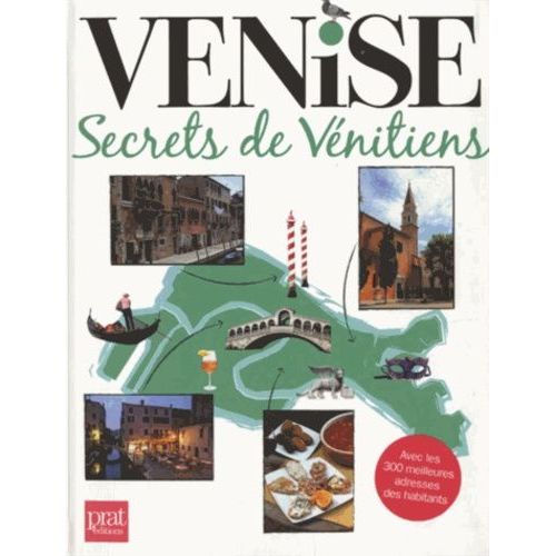Venise - Secrets De Vénitiens