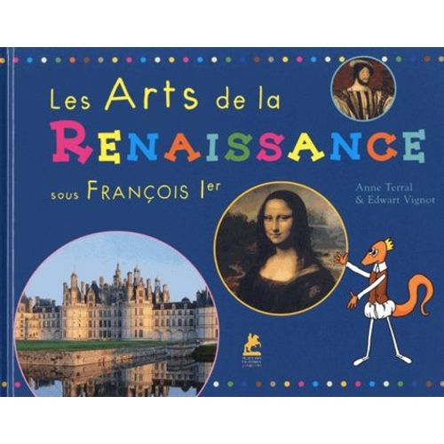Les Arts De La Renaissance - Sous François Ier
