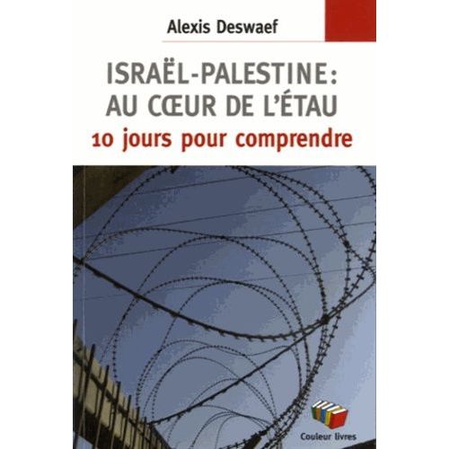 Israël-Palestine : Au Coeur De L'étau - 10 Jours Pour Comprendre