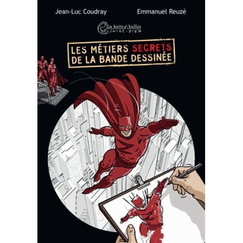 Les Métiers Secrets De La Bande Dessinée