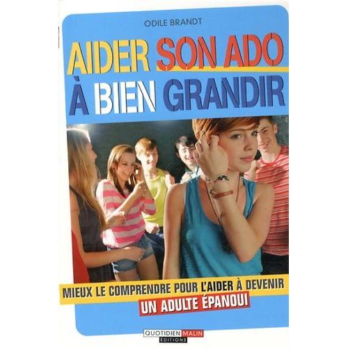 Aider Son Ado À Bien Grandir