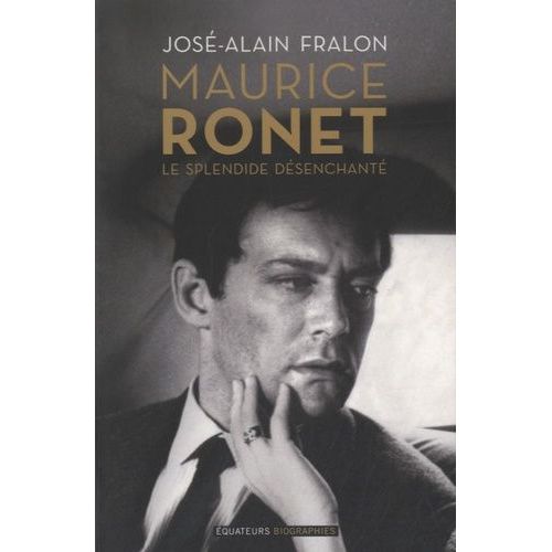 Maurice Ronet, Le Splendide Désenchanté