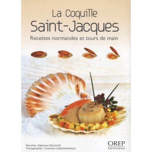 La Coquille Saint-Jacques - Recettes Normandes Et Tours De Main